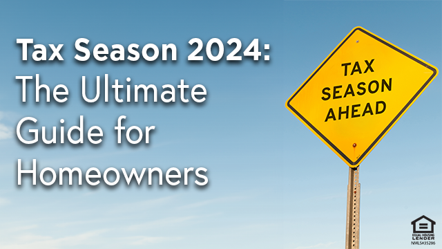Tax Season 2024: The Ultimate Guide for Homeowners